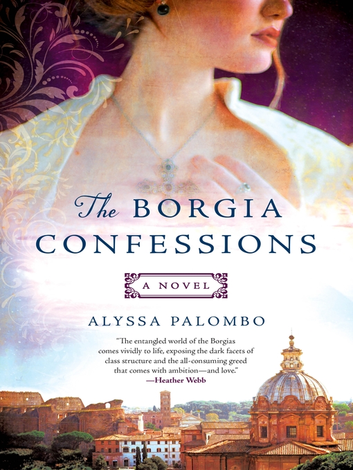 Title details for The Borgia Confessions by Alyssa Palombo - Available